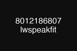 8012186807 lwspeakfit