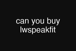 can you buy lwspeakfit